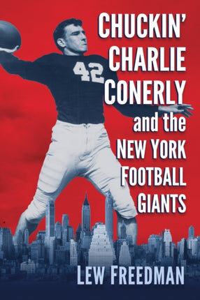 Chuckin Charlie Conerly and the New York Football