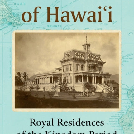Lost Palaces of Hawaii