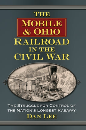 The Mobile  Ohio Railroad in the Civil War
