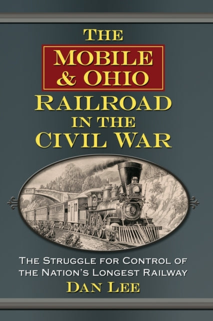 The Mobile  Ohio Railroad in the Civil War