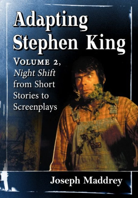 Adapting Stephen King: Volume 2, Night Shift from Short Stories to Screenplays