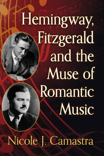 Hemingway Fitzgerald and the Muse of Romantic