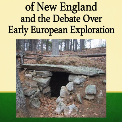 Ancient Stone Sites of New England and the Debate
