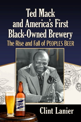 Ted Mack and Americas First BlackOwned Brewery