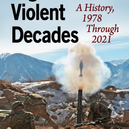 Afghanistans Violent Decades