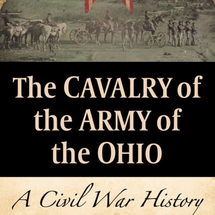 The Cavalry of the Army of the Ohio