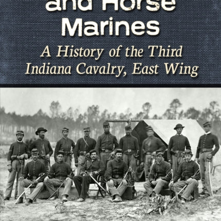 Hoosier Spies and Horse Marines