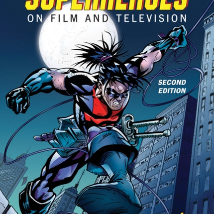 The Encyclopedia of Superheroes on Film and Television 2d ed.