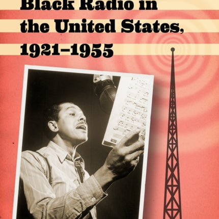 Encyclopedia of Black Radio in the United States