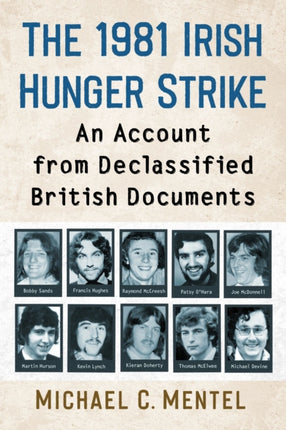 The 1981 Irish Hunger Strike