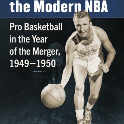 The Birth of the Modern NBA