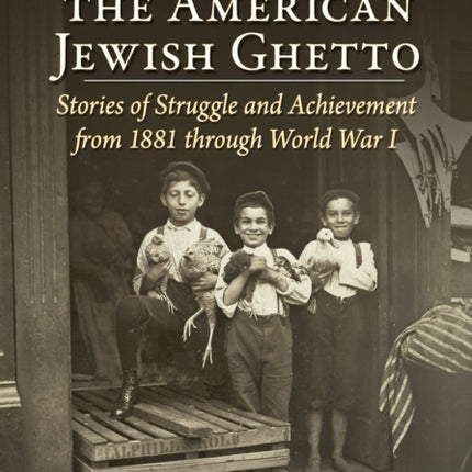 Children of the American Jewish Ghetto