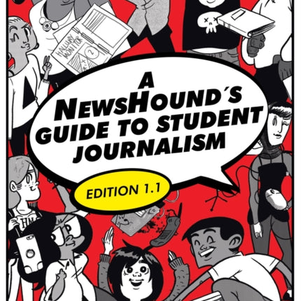 A NewsHounds Guide to Student Journalism Edition
