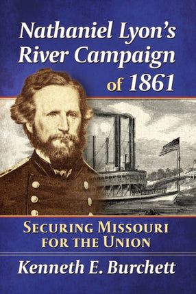 Nathaniel Lyons River Campaign of 1861