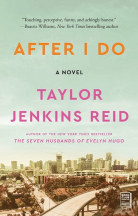 After I Do: A Novel