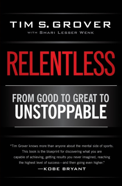 Relentless: From Good to Great to Unstoppable