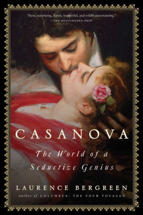 Casanova: The World of a Seductive Genius