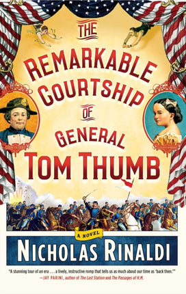 The Remarkable Courtship of General Tom Thumb: A Novel