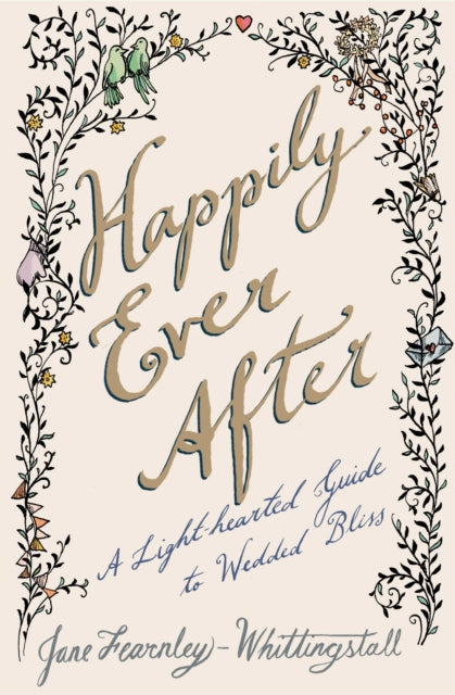 Happily Ever After: A Light-Hearted Guide to Wedded Bliss