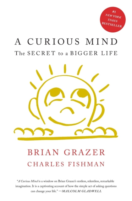 A Curious Mind: The Secret to a Bigger Life