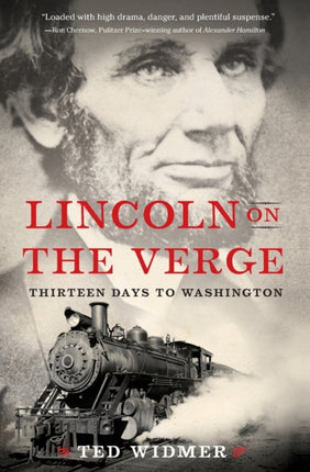 Lincoln on the Verge Thirteen Days to Washington