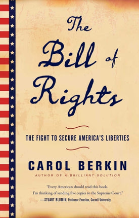 The Bill of Rights: The Fight to Secure America's Liberties