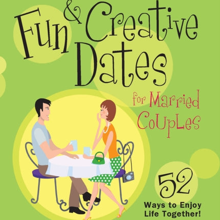 Fun  Creative Dates for Married Couples