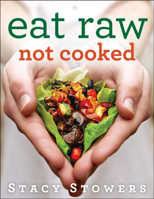 Eat Raw Not Cooked