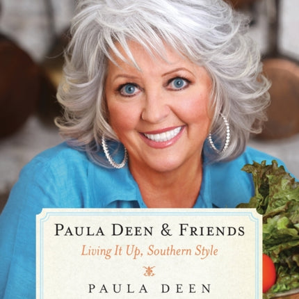 Paula Deen & Friends: Living It Up, Southern Style