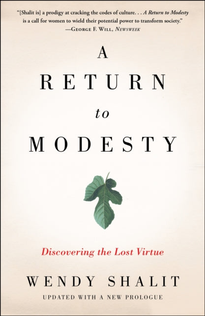 A Return to Modesty Discovering the Lost Virtue