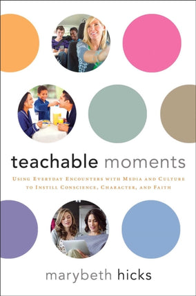 Teachable Moments Using Everyday Encounters with