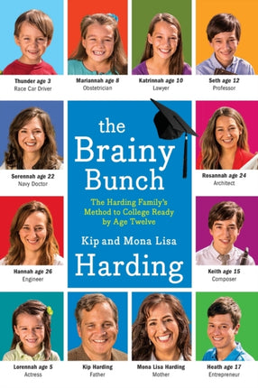 The Brainy Bunch: The Harding Family's Method to College Ready by Age Twelve