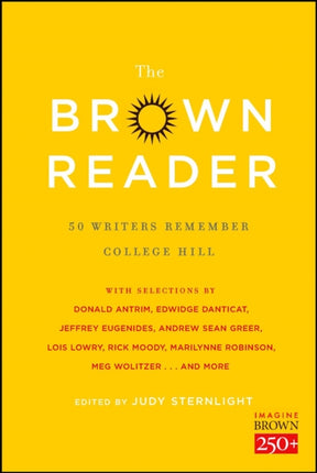 The Brown Reader: 50 Writers Remember College Hill