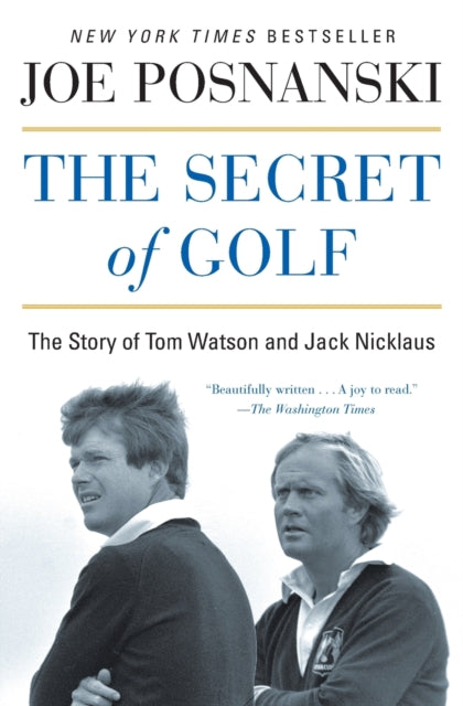 The Secret of Golf: The Story of Tom Watson and Jack Nicklaus