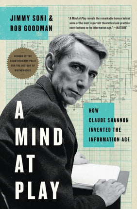 A Mind at Play: How Claude Shannon Invented the Information Age