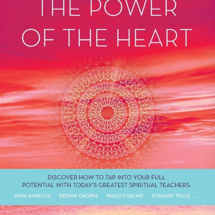 The Power of the Heart: Finding Your True Purpose in Life