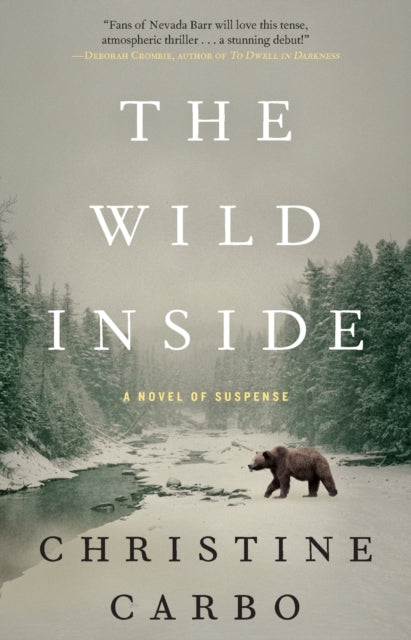 The Wild Inside A Novel of Suspense Volume 1 Glacier Mystery Series