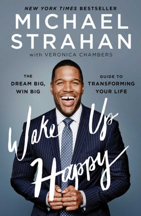 Wake Up Happy: The Dream Big, Win Big Guide to Transforming Your Life