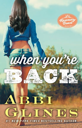 When You're Back: A Rosemary Beach Novel