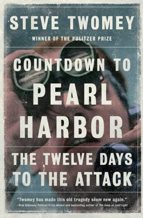 Countdown to Pearl Harbor The Twelve Days to the