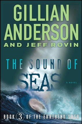 The Sound of Seas: Book 3 of the Earthend Sagavolume 3