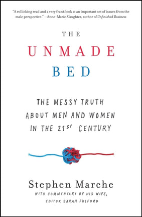 The Unmade Bed: The Messy Truth about Men and Women in the 21st Century