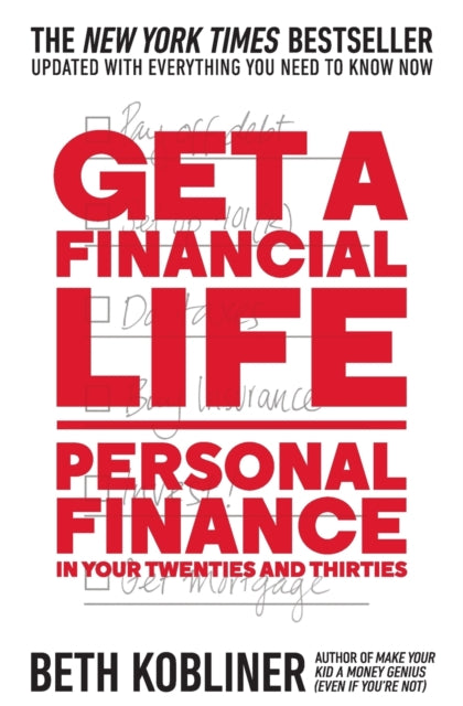 Get a Financial Life: Personal Finance in Your Twenties and Thirties