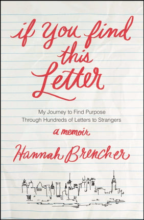 If You Find This Letter: My Journey to Find Purpose Through Hundreds of Letters to Strangers