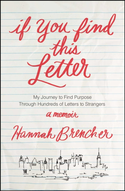 If You Find This Letter: My Journey to Find Purpose Through Hundreds of Letters to Strangers