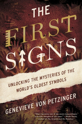 The First Signs: Unlocking the Mysteries of the World's Oldest Symbols