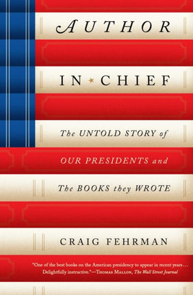 Author in Chief: The Untold Story of Our Presidents and the Books They Wrote