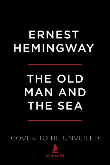 The Old Man and the Sea: The Hemingway Library Edition