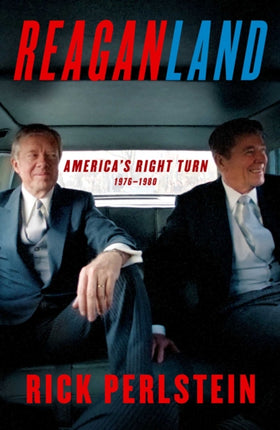 Reaganland Americas Right Turn 19761980