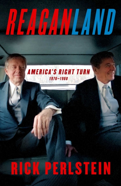 Reaganland Americas Right Turn 19761980